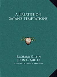 A Treatise on Satans Temptations (Hardcover)