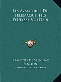 Les Avantures de Telemaque, Fils DUlysse V2 (1730) (Hardcover)