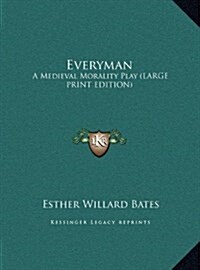 Everyman: A Medieval Morality Play (Large Print Edition) (Hardcover)