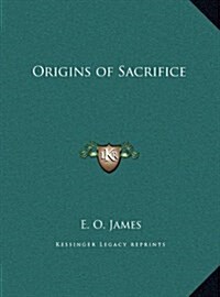 Origins of Sacrifice (Hardcover)