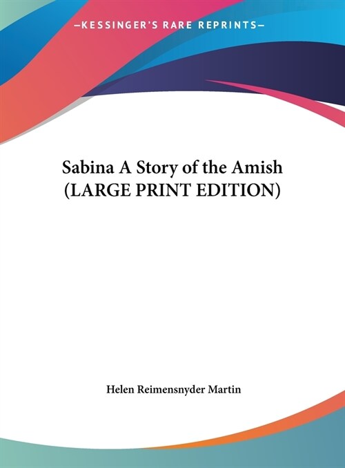 Sabina A Story of the Amish (LARGE PRINT EDITION) (Hardcover)