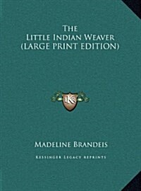 The Little Indian Weaver (Hardcover)