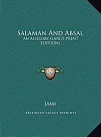 Salaman and Absal: An Allegory (Hardcover)