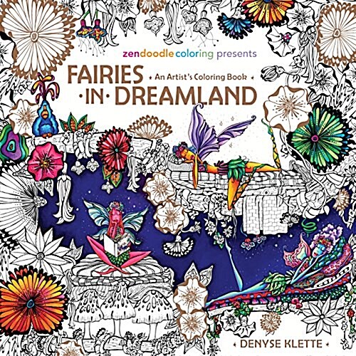 Zendoodle Coloring Presents Fairies in Dreamland: An Artists Coloring Book (Paperback)