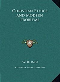 Christian Ethics and Modern Problems (Hardcover)