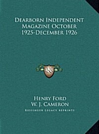 Dearborn Independent Magazine October 1925-December 1926 (Hardcover)