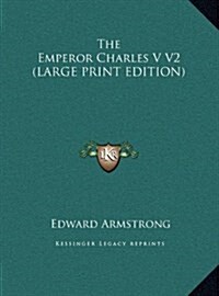 The Emperor Charles V V2 (Hardcover)