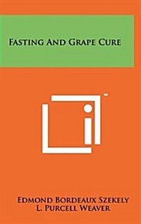 Fasting and Grape Cure (Hardcover)