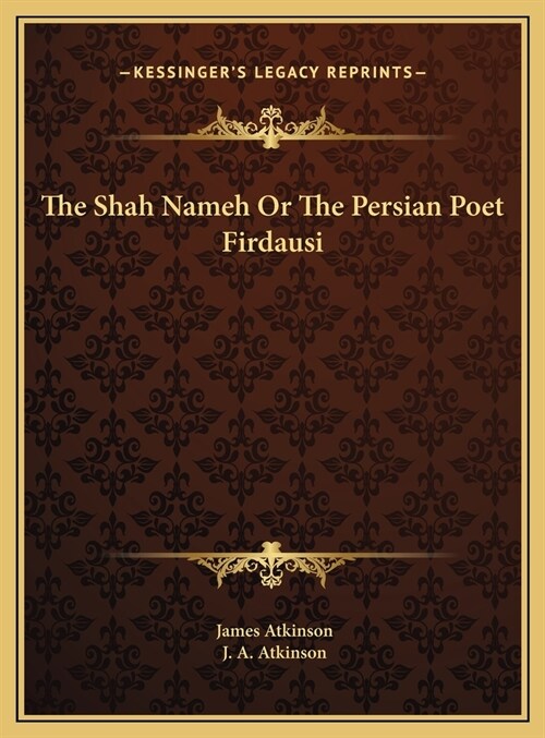 The Shah Nameh Or The Persian Poet Firdausi (Hardcover)