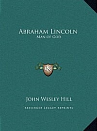 Abraham Lincoln: Man of God (Hardcover)