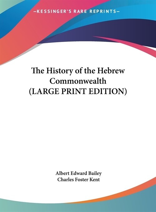 The History of the Hebrew Commonwealth (LARGE PRINT EDITION) (Hardcover)