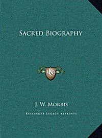 Sacred Biography (Hardcover)