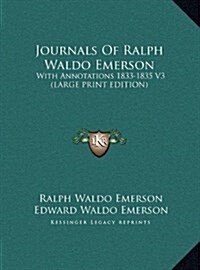 Journals of Ralph Waldo Emerson: With Annotations 1833-1835 V3 (Hardcover)