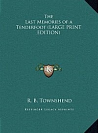 The Last Memories of a Tenderfoot (Hardcover)