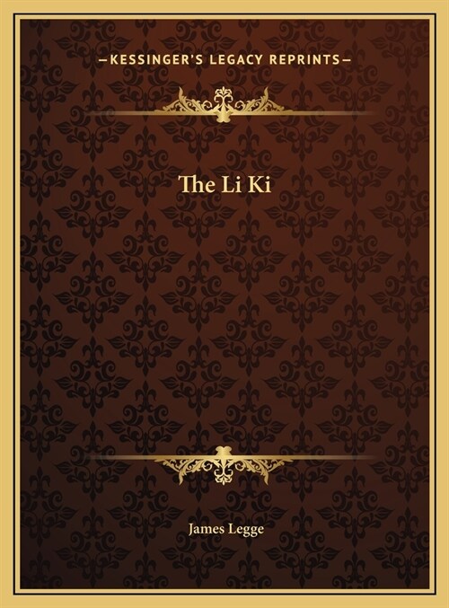 The Li Ki (Hardcover)