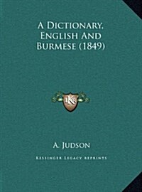 A Dictionary, English and Burmese (1849) (Hardcover)