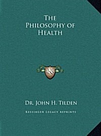 The Philosophy of Health (Hardcover)