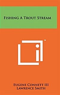 Fishing a Trout Stream (Hardcover)