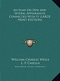 An Essay on Dew and Several Appearances Connected with It (Hardcover)