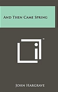 And Then Came Spring (Hardcover)