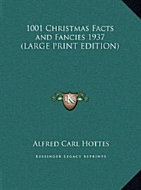 1001 Christmas Facts and Fancies 1937 (Hardcover)
