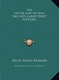 The Life of Lope de Vega 1562-1635 (Hardcover)