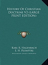 History of Christian Doctrine V2 (Hardcover)