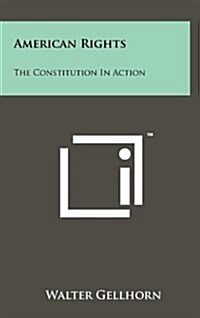 American Rights: The Constitution in Action (Hardcover)