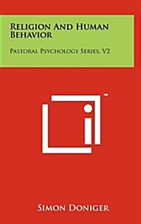 Religion and Human Behavior: Pastoral Psychology Series, V2 (Hardcover)