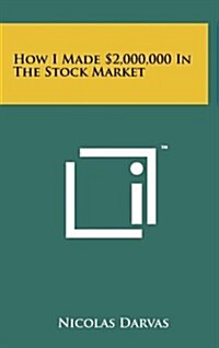 How I Made $2,000,000 in the Stock Market (Hardcover)