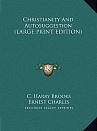 Christianity and Autosuggestion (Hardcover)