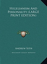 Hegelianism and Personality (Hardcover)