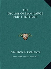 The Decline of Man (Hardcover)