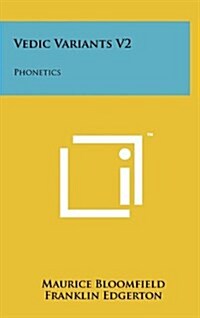 Vedic Variants V2: Phonetics (Hardcover)