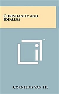 Christianity and Idealism (Hardcover)