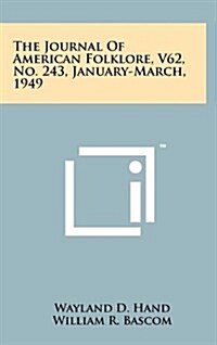 The Journal of American Folklore, V62, No. 243, January-March, 1949 (Hardcover)