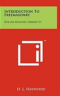Introduction to Freemasonry: Dollar Masonic Library V1 (Hardcover)