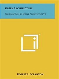 Greek Architecture: The Great Ages of World Architecture V4 (Hardcover)
