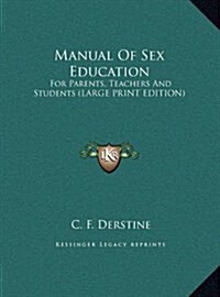 Manual of Sex Education: For Parents, Teachers and Students (Large Print Edition) (Hardcover)