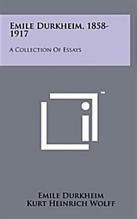 Emile Durkheim, 1858-1917: A Collection of Essays (Hardcover)