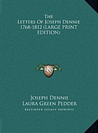 The Letters of Joseph Dennie 1768-1812 (Hardcover)