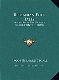 Romanian Folk Tales: Retold from the Original (Large Print Edition) (Hardcover)