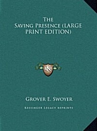 The Saving Presence (Hardcover)