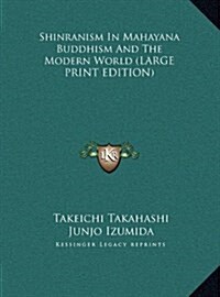 Shinranism in Mahayana Buddhism and the Modern World (Hardcover)
