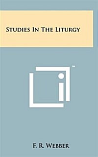 Studies in the Liturgy (Hardcover)