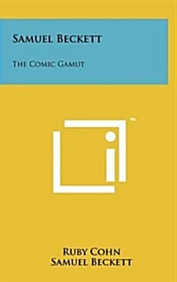 Samuel Beckett: The Comic Gamut (Hardcover)