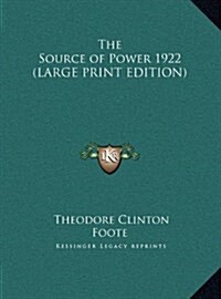 The Source of Power 1922 (Hardcover)