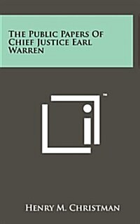 The Public Papers of Chief Justice Earl Warren (Hardcover)