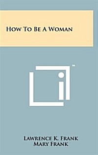 How to Be a Woman (Hardcover)