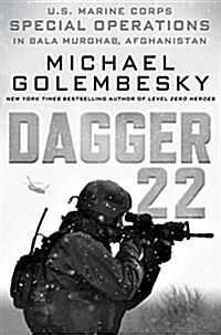 Dagger 22: U.S. Marine Corps Special Operations in Bala Murghab, Afghanistan (Hardcover)